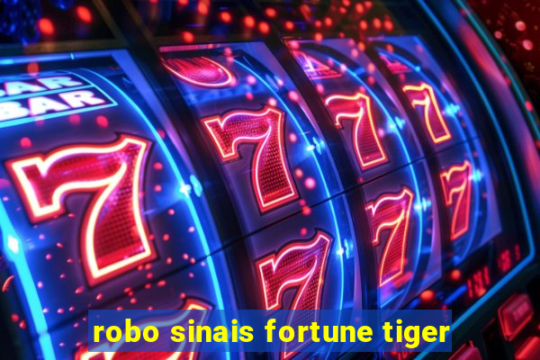 robo sinais fortune tiger